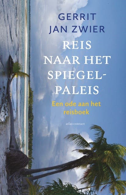 Reis naar het spiegelpaleis: Een ode aan het reisboek