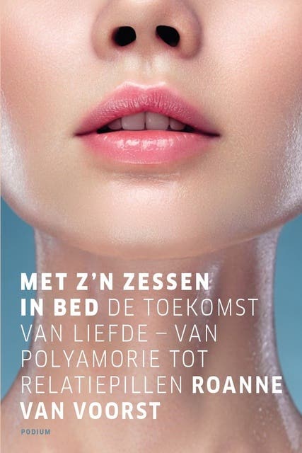 Met z'n zessen in bed: De toekomst van liefde – van polyamorie tot relatiepillen