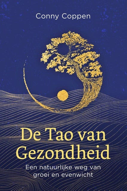 De Tao van gezondheid: Een natuurlijke weg van groei en evenwicht