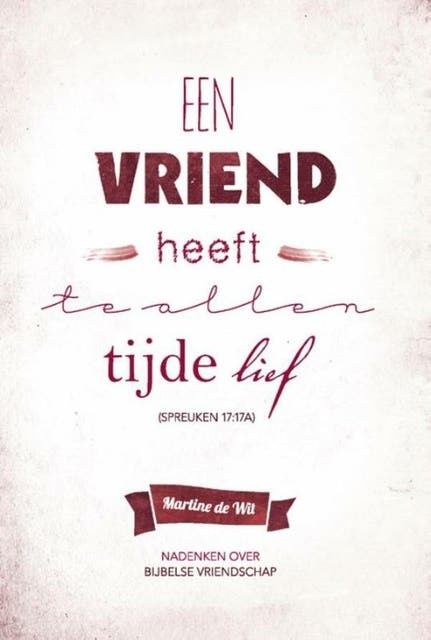 Een vriend heeft te allen tijde lief: nadenken over Bijbelse vriendschap
