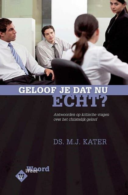 Geloof je dat nu echt? Weer Woord