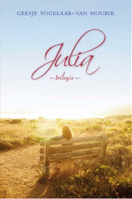 Julia trilogie: Het veilige nest ; In de oude Pastorie ; Vervuld verlangen
