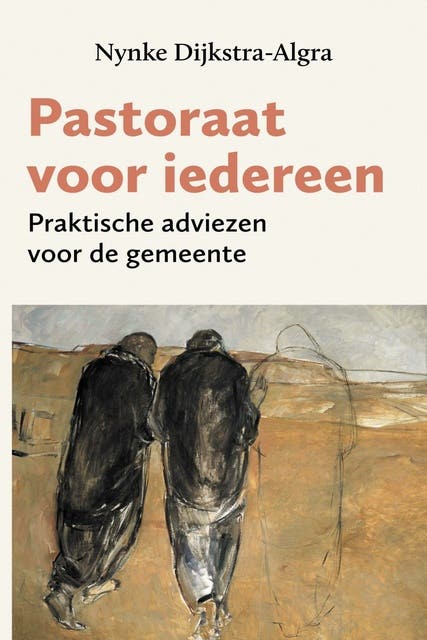 Pastoraat voor iedereen: Praktische adviezen voor de gemeente