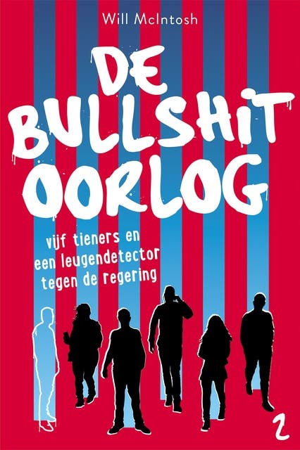 De bullshitoorlog: Vijf tieners en een leugendetector tegen de regering