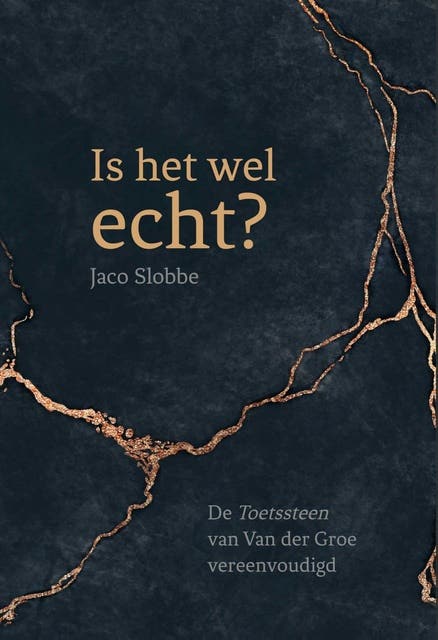 Is het wel echt?: 'De Toetssteen' van Van der Groe vereenvoudigd
