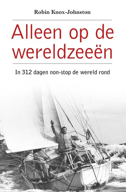 Alleen op de wereldzeeën: In 312 dagen non-stop de wereld rond