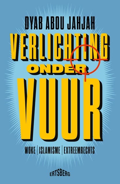 Verlichting onder vuur: Woke, islamisme, extreemrechts