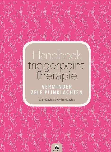 Handboek triggerpoint-therapie: verminder zelf pijnklachten
