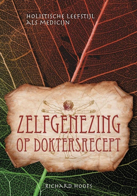 Zelfgenezing op doktersrecept: Holistische leefstijl als medicijn