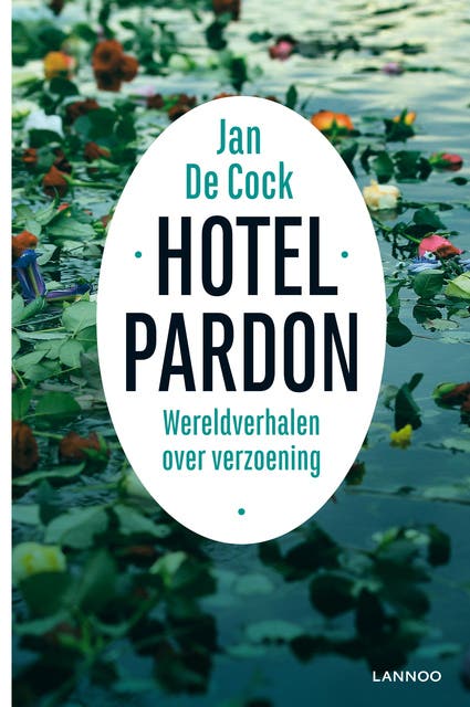 Hotel pardon: wereldverhalen over verzoening
