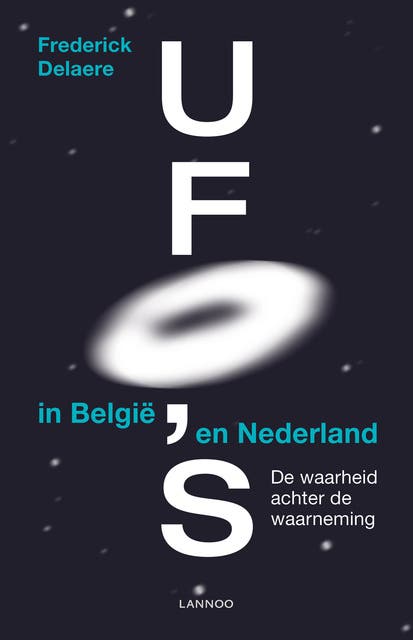 Ufo's in België en Nederland: de waarheid achter de waarneming