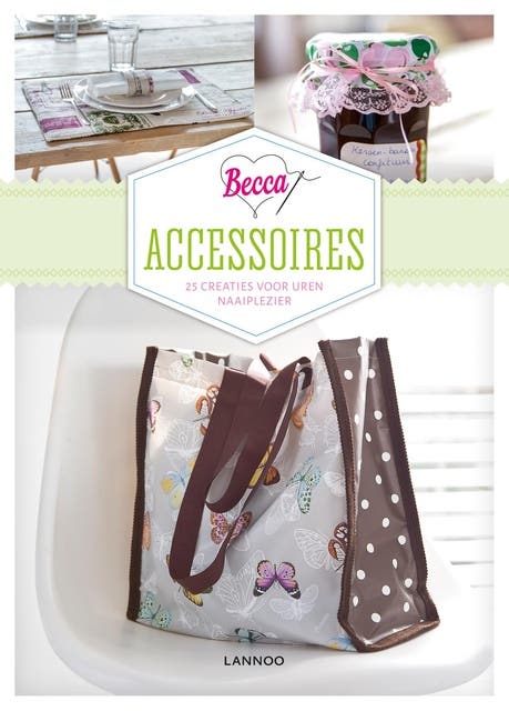 Accessoires: 25 creaties voor uren naaiplezier