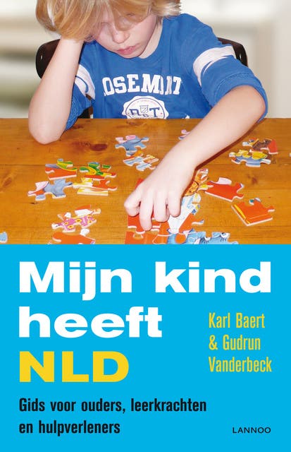 Mijn kind heeft NLD: gids voor ouders, leerkrachten en hulpverleners