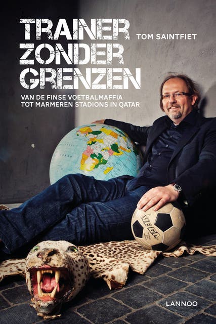 Trainer zonder grenzen: van de Finse voetbalmaffia tot marmeren stadions in Qatar