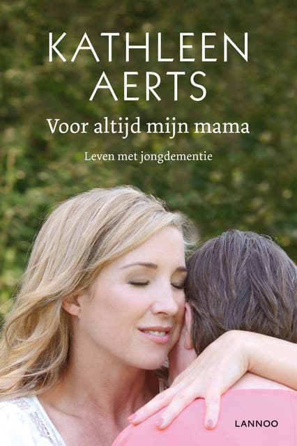 Voor altijd mijn mama: leven met jongdementie