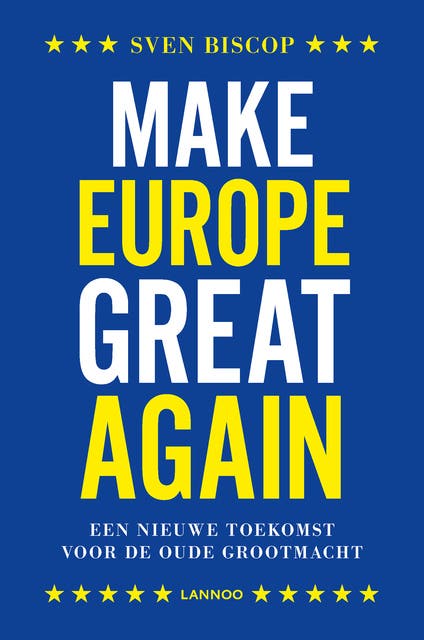Make Europe great again: een nieuwe toekomst voor de oude grootmacht