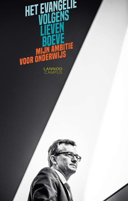 Het evangelie volgens Lieven Boeve: Mijn ambitie voor onderwijs