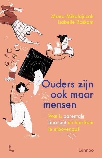 Ouders zijn ook maar mensen: Wat is een parentale burn-out en hoe kom je erbovenop?