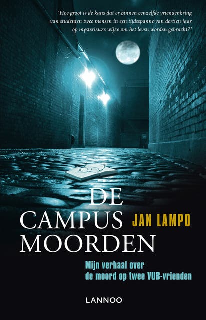 De Campusmoorden: mijn verhaal over de moord op twee VUB-vrienden