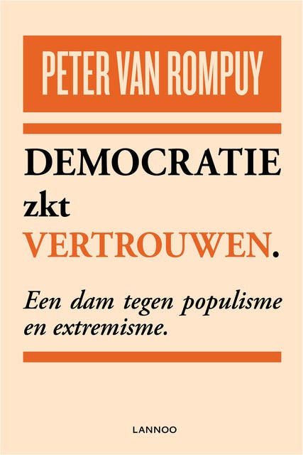 Democratie zkt vertrouwen: een dam tegen populisme en extremisme