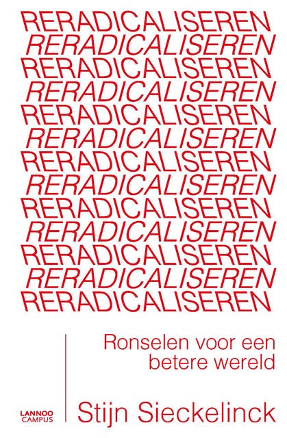 Reradicaliseren: Ronselen voor een betere wereld