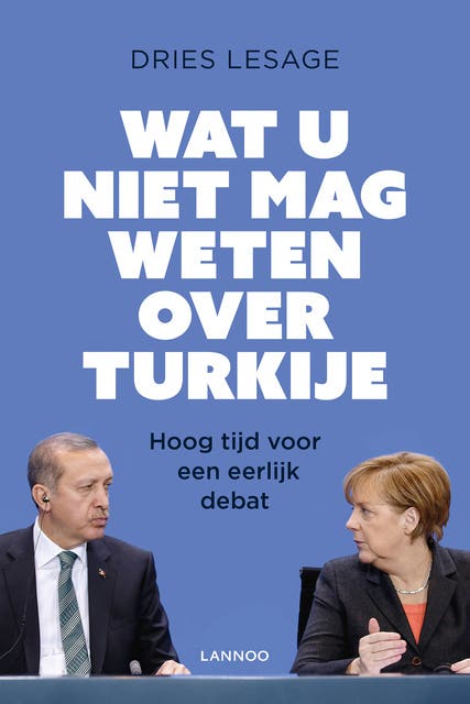 Wat u niet mag weten over Turkije: hoog tijd voor een eerlijk debat