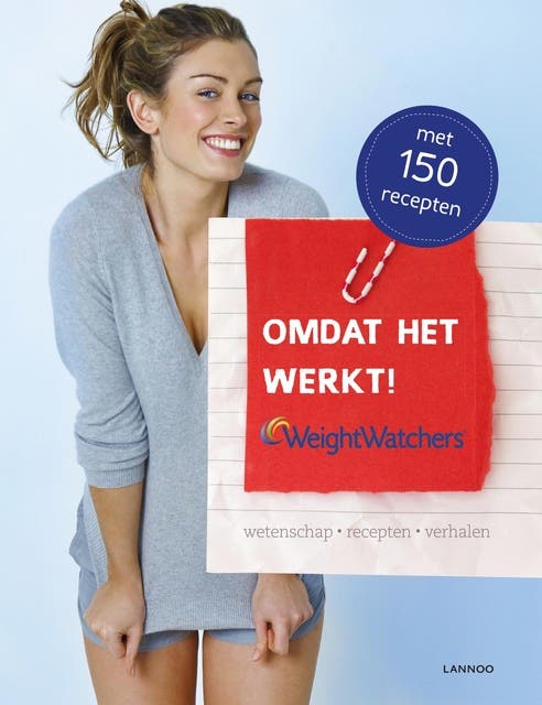 Omdat het werkt, Weight Watchers: wetenschap, recepten, verhalen