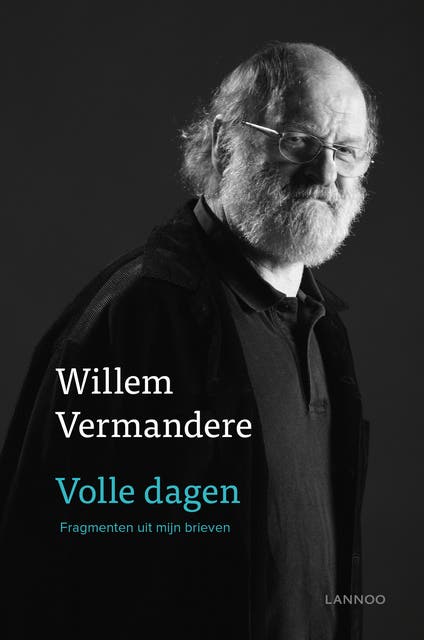 Volle dagen: Fragmenten uit mijn brieven