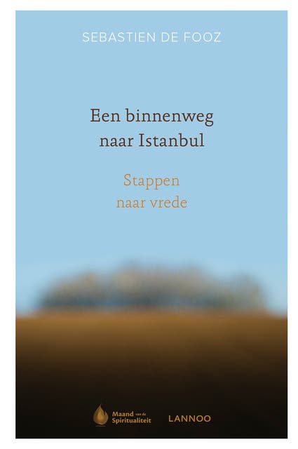 Een binnenweg naar Istanbul: stappen naar vrede