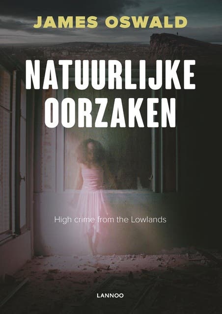Natuurlijke oorzaken: high crime from the Lowlands