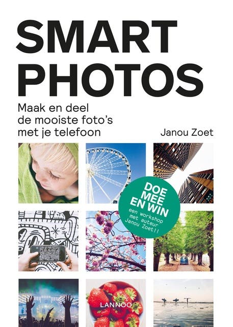 Smartphotos: Maak en deel de mooiste foto's met je telefoon