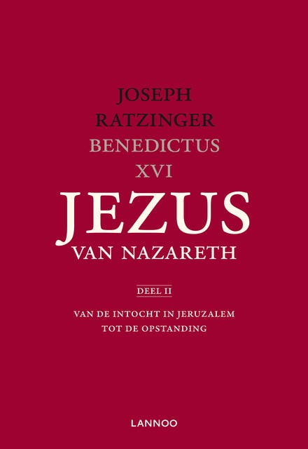 Jezus van Nazareth Deel II Van de intocht in Jeruzalem tot de opstanding