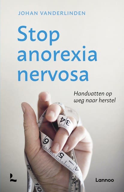 Stop anorexia: Handvatten op weg naar herstel
