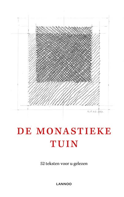 De monastieke tuin: 52 teksten voor u gelezen