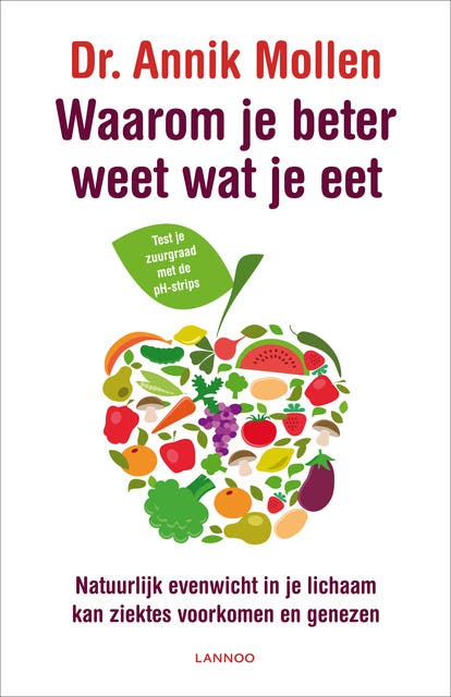 Waarom je beter weet wat je eet: natuurlijk evenwicht in je lichaan kan ziektes voorkomen en genezen