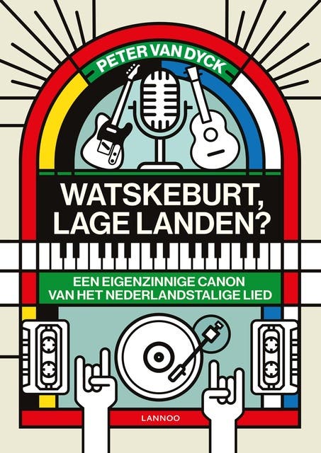 Watskeburt, Lage Landen?: Een eigenzinnige canon van het Nederlandstalige lied