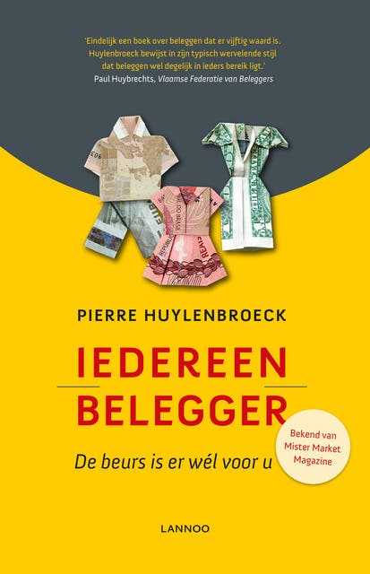 Iedereen belegger: de beurs is er wel voor u
