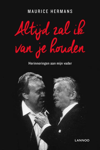 Altijd zal ik van je houden: herinneringen aan mijn vader