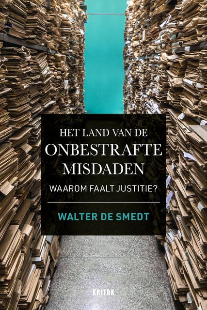Het land van de onbestrafte misdaden: Waarom faalt justitie?