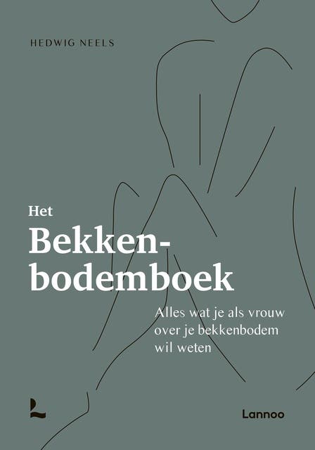 Het bekkenbodemboek: Alles wat je als vrouw wilt weten over je bekkenbodem
