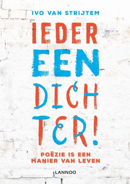 Iedereen dichter: Poëzie is een manier van leven