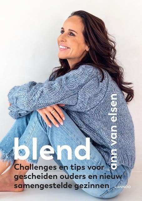 Blend: Challenges en tips voor gescheiden ouders en nieuw samengestelde gezinnen