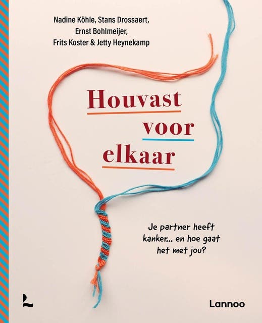 Houvast voor elkaar: Je partner heeft kanker... en hoe gaat het met jou?