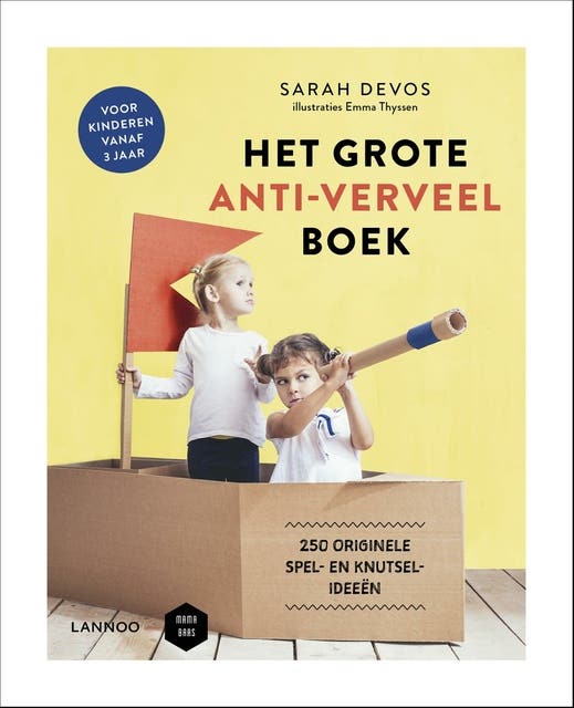 Het grote Anti-verveelboek: 250 spel- en knutselideeën