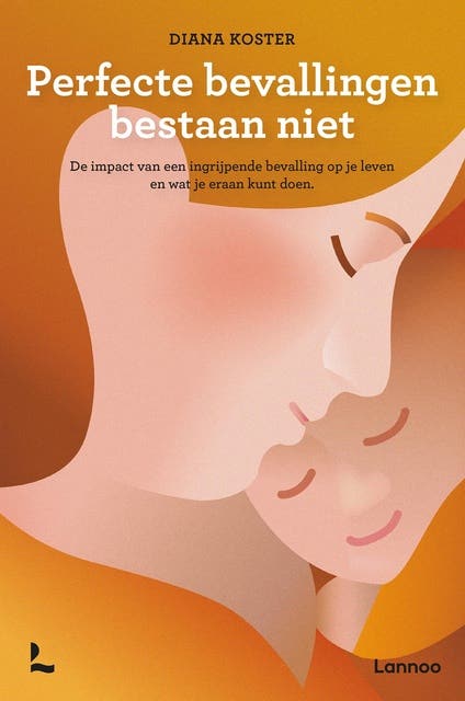Perfecte bevallingen bestaan niet: De impact van een nare bevalling op je leven en wat je eraan kunt doen