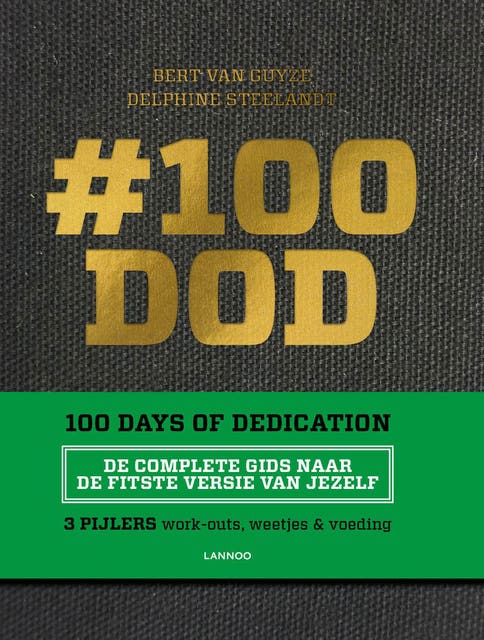 #100 DOD - 100 Days of Dedication: De complete gids naar de fitste versie van jezelf