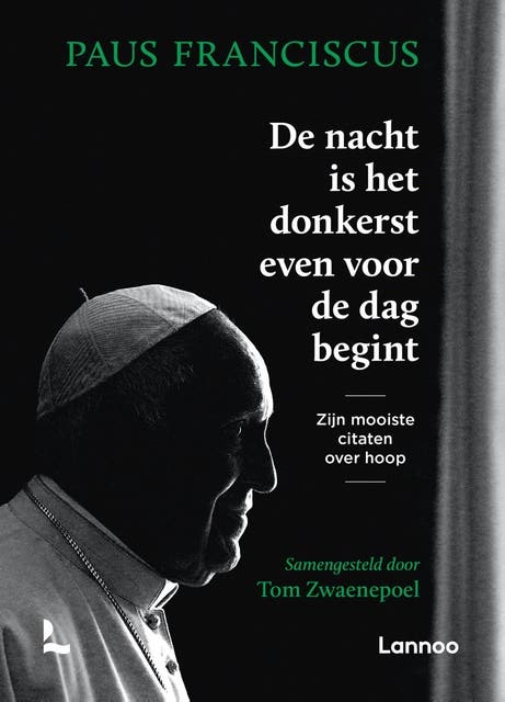 De nacht is het donkerst voor de dag begint: Zijn mooiste citaten over hoop