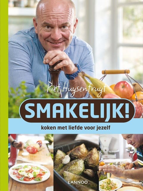Smakelijk!: Piet kookt lekker en gezond