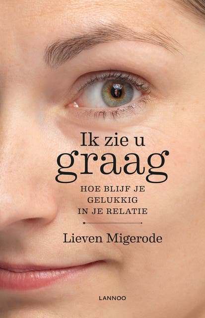 Ik zie u graag: wegwijs in de liefde