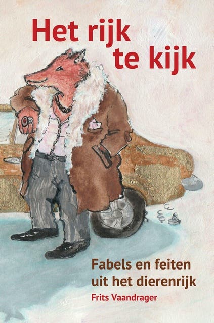 Het rijk te kijk: Fabels en feiten uit het dierenrijk